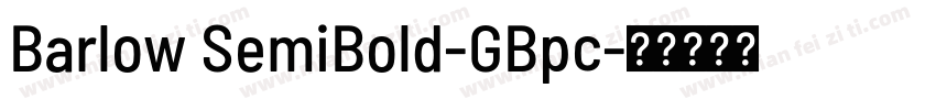 Barlow SemiBold-GBpc字体转换